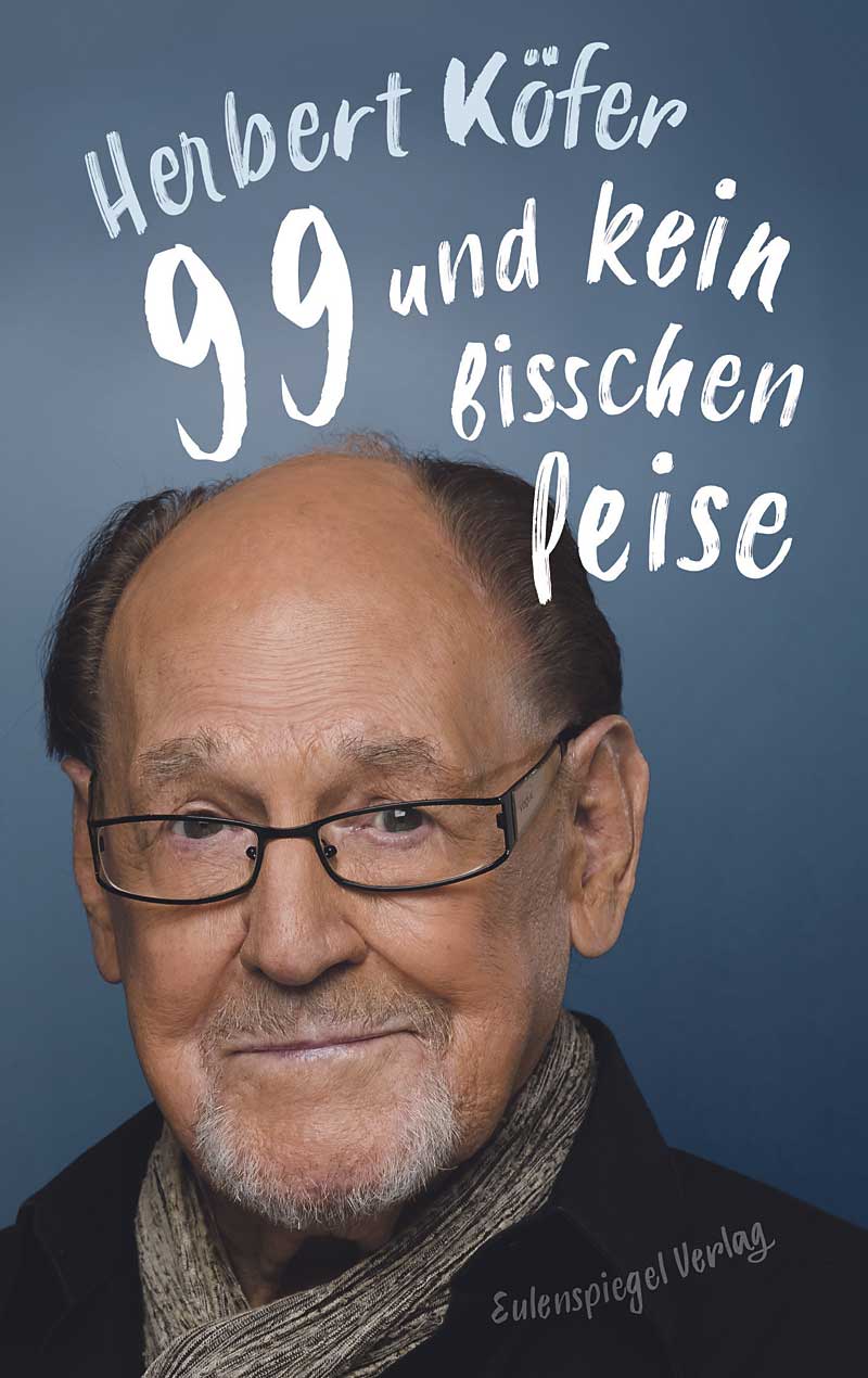 Umschlag Herbert Köder: 99 und kein bisschen leise